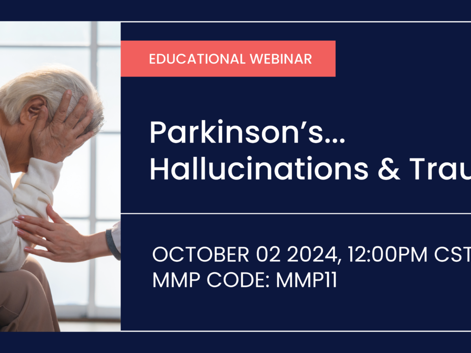 Parkinson's... Hallucinations & Trauma