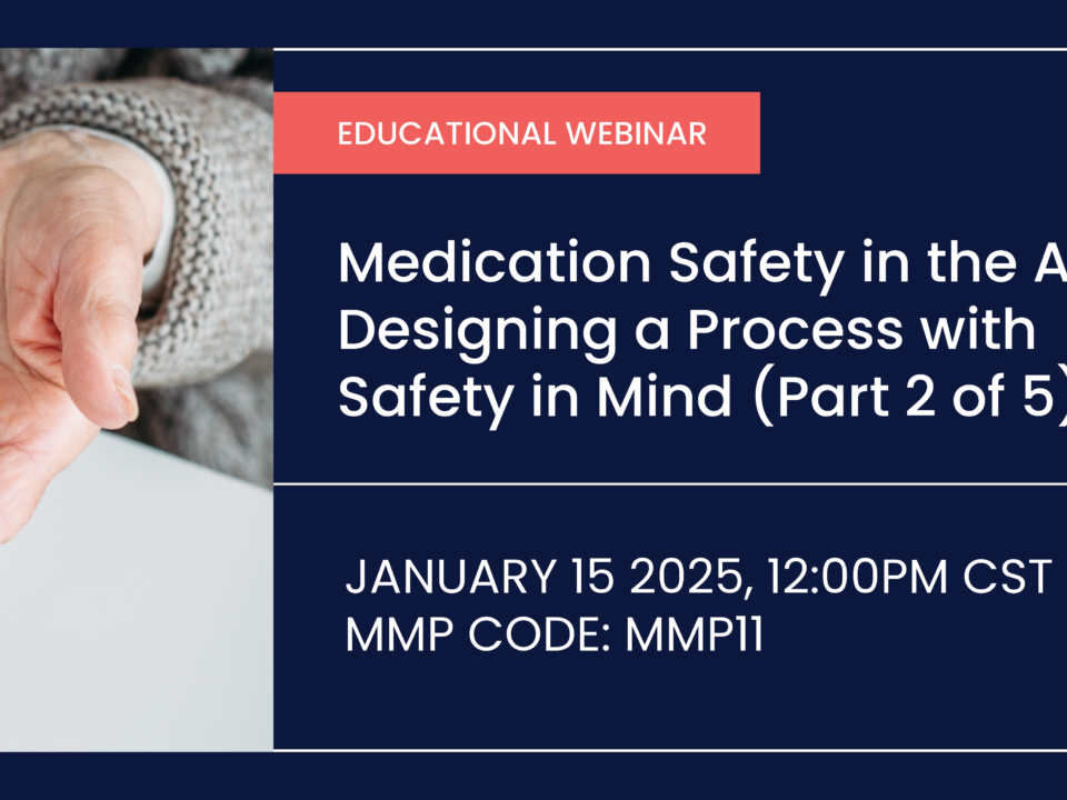 Medication Safety in the ALF: Designing a Process with Safety in Mind